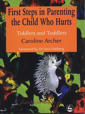 cover image of First Steps in Parenting the Child who Hurts